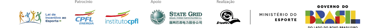 Patrocínio: Lei de Incentivo ao Esporte, CPFL Energia e Instituto CPFL. Apoio: State Grid. Realização: Esportes, Ministério do Esporte e Governo do Brasil.
